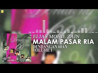 Elias Mohd Zain - Malam Pasar Ria (Official Audio)