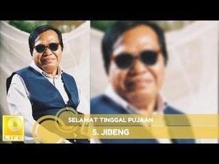 S. Jibeng - Selamat Tinggal Pujaan (Official Audio)