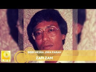 Zam - Zam - Bibir Mesra Jiwa Parah (Official Audio)