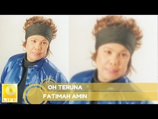 Fatimah Amin - Oh Teruna (Official Audio)