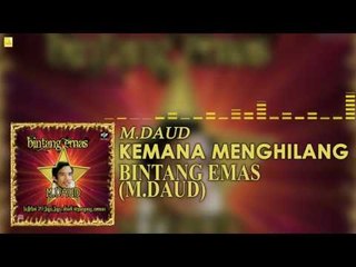 M. Daud - Kemana Menghilang (Official Audio)