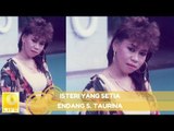 Endang S. Taurina - Isteri Yang Setia (Official Music Audio)