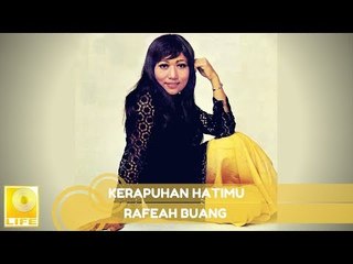 Rafeah Buang - Kerapuhan Hatimu (Official Audio)
