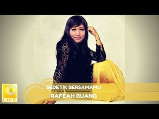 Rafeah Buang - Sedetik Bersamamu (Official Audio)