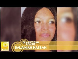 Salamiah Hassan - Bila Hati Dah Sayang (Official Audio)