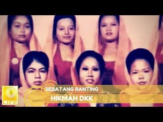 Hikmah DKK - Sebatang  Ranting (Official Audio)