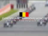 Entretien avec Jean-Louis Moncet avant le Grand Prix de Belgique 2018