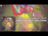 Ilusi - Inang Bujang Dan Dara (Official Audio)