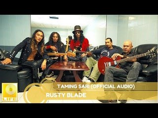 Rusty Blade - Taming Sari (Official Audio)