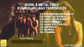 Ruhil & Metal Child - Kumpulan Lagu Terpopuler