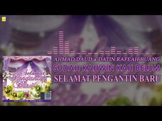 Ahmad Daud & Dain Rafeah Buang - Sudah Kahwin Kah Belum (Official Audio)