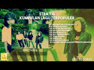 Stra. T. G - Kumpulan Lagu Terpopuler