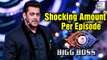 OMG! Salman Khan to Charge Rs 14 Crore Per Episode For Bigg Boss?