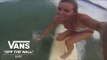 Hawaii with Leila Hurst during the Vans Triple Crown of Surfing: Episode 4 | Follow My Vans | VANS