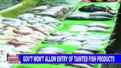 Government won't allow entry of tainted fish products