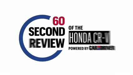 2015 Honda CR-V Review in 60 Seconds – Car and Driver