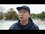 Cyres Wang Is All About Skateboarding | THIS IS OFF THE WALL | VANS