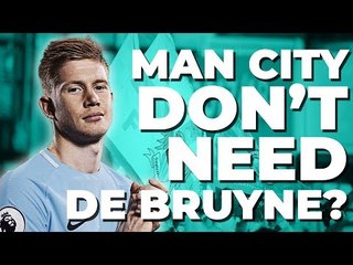 Man City DON'T NEED Kevin DE BRUYNE?! | 5 Reasons