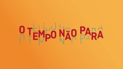 O Tempo Não Para: capítulo 21 da novela, quarta, 23 de agosto, na Globo