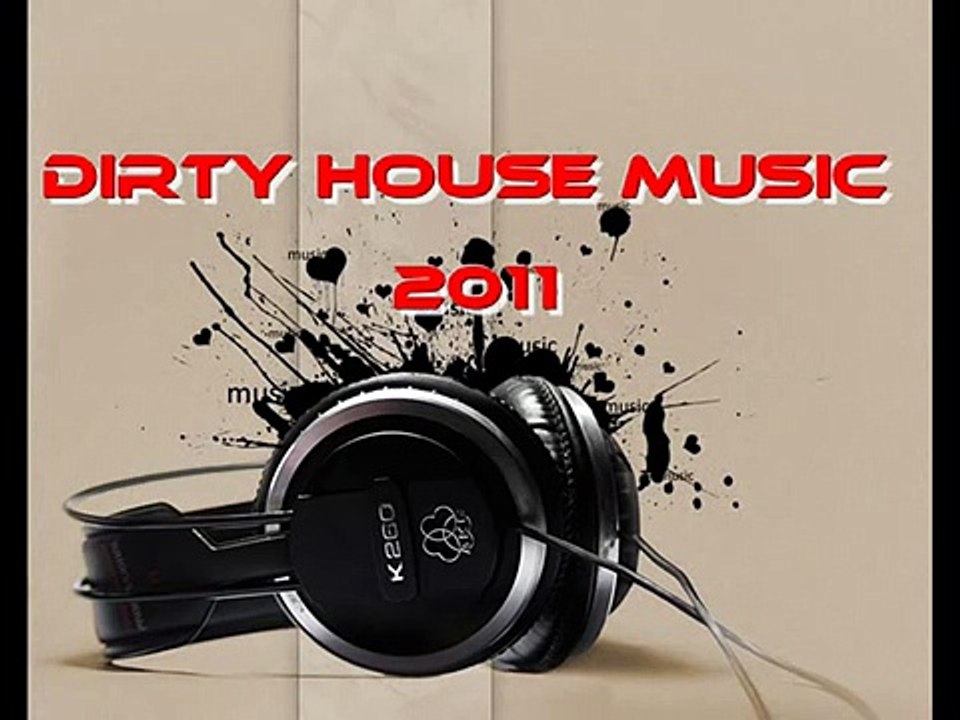 Dirty House Mix new
