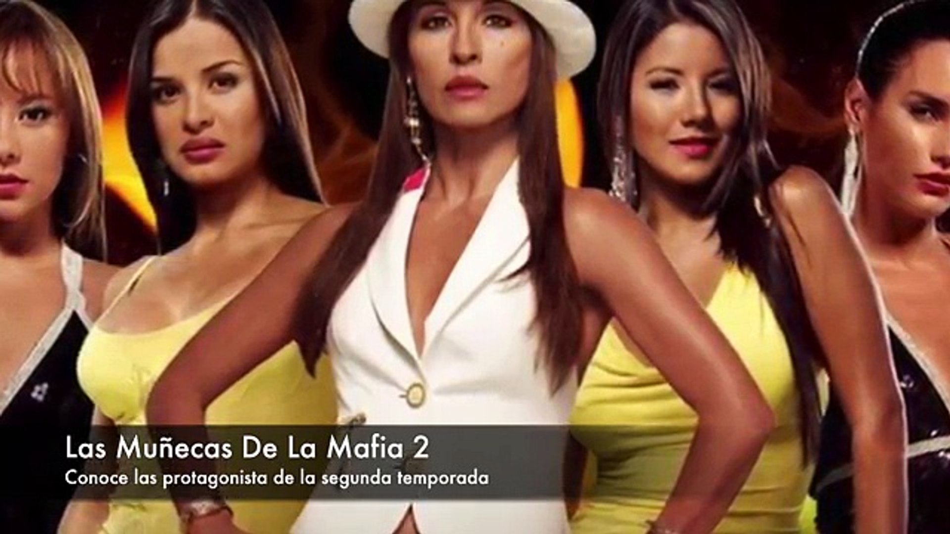 compañero adherirse Informar Así será la segunda temporada de 'Las Muñecas De La Mafia'. (2) - Video  Dailymotion