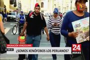 ¿Somos xenófobos los peruanos? Especialista analiza actual sociedad
