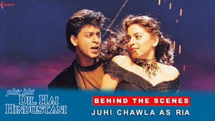 Phir Bhi Dil Hai Hindustani | Behind The Scenes | Juhi Chawla As Ria | Shah Rukh Khan