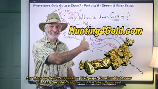 Where to find gold along stream & river bends Gold in a storm chp 4 of 8