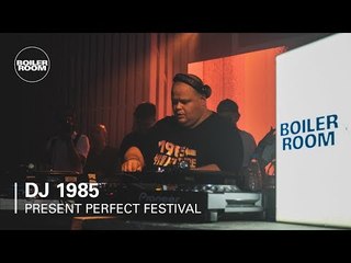 DJ 1985 | Boiler Room x Present Perfect Festival