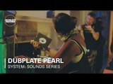 Dubplate Pearl | Boiler Room x SYSTEM: Sounds Series at Somerset House Studios