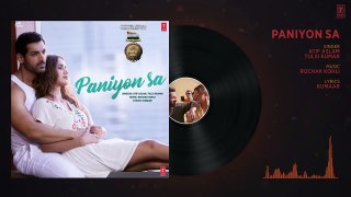 PANIYON SA Full Audio - Satyameva Jayate - John Abraham - Aisha - Tulsi Kumar - Atif Aslam -Rochak K_online hungama