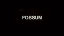 Possum - Bande-annonce 1 VO