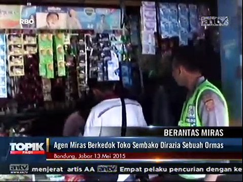 Ormas Gerebek Agen Miras Berkedok Toko Sembako