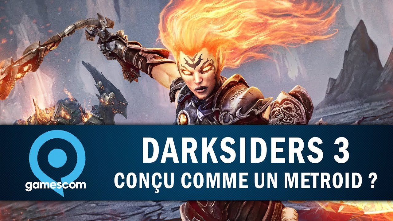 DARKSIDERS 3 : Pensé comme un Metroid ? | GAMESCOM 2018