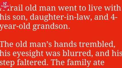 He Was Tired Of His Old Father’s Mess, But Then His 4-Year-Old Spoke Up!