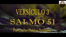 Salmo 51  Salmo del Perdón Charles Spurgeon|Versículo 3| Los Tesoros de David 4/20