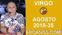 HOROSCOPO VIRGO-Semana 2018-35-Del 26 de agosto al 1 de septiembre de 2018-ARCANOS.COM