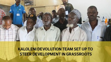 Kaloleni Devolution team set up to steer development in grassroots