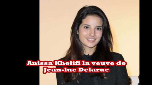Anissa delarue que devient la femme de jean-luc delarue