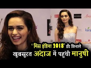 खुबशुरत Manushi Chhillar पहुंची Miss India 2018 के GRAND Finale ने में