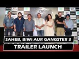 Saheb, Biwi Aur Gangster 3 ka हुआ ट्रेलर लॉन्च  | Sanjay Dutt |Jimmy Shergill | Mahi Gill