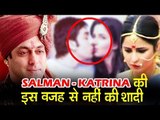 Salman Khan और Katrina Kaif करने वाले थे शादी, पर इस फिल्म के कारन नहीं हो पायी शादी
