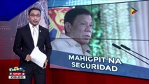 AFP, tiniyak ang mahigpit na seguridad kay Pres. #Duterte