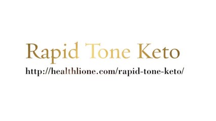 Rapid Tone Keto : http://healthlione.com/rapid-tone-keto/