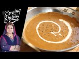 Daal Makhni Handi Recipe by Chef Shireen Anwar 30th January 2018