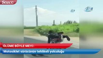 Motosiklet sürücünün tehlikeli yolculuğu