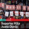 #1MENIT | Suporter Kita Juara Dunia