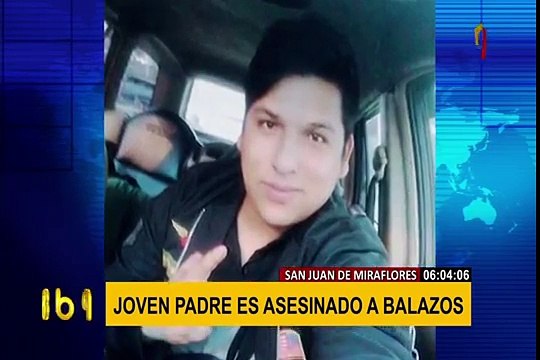 Joven padre es asesinado a balazos en San Juan de Miraflores