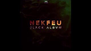 Nekfeu - Plus fort que moi (Black Album)