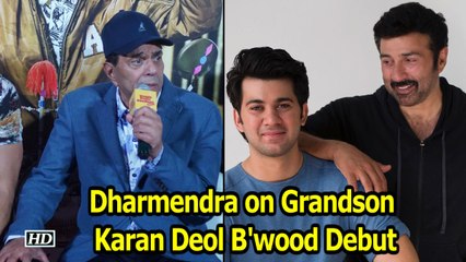 Dharmendra Speaks about Grandson Karan Deol Bollywood Debut